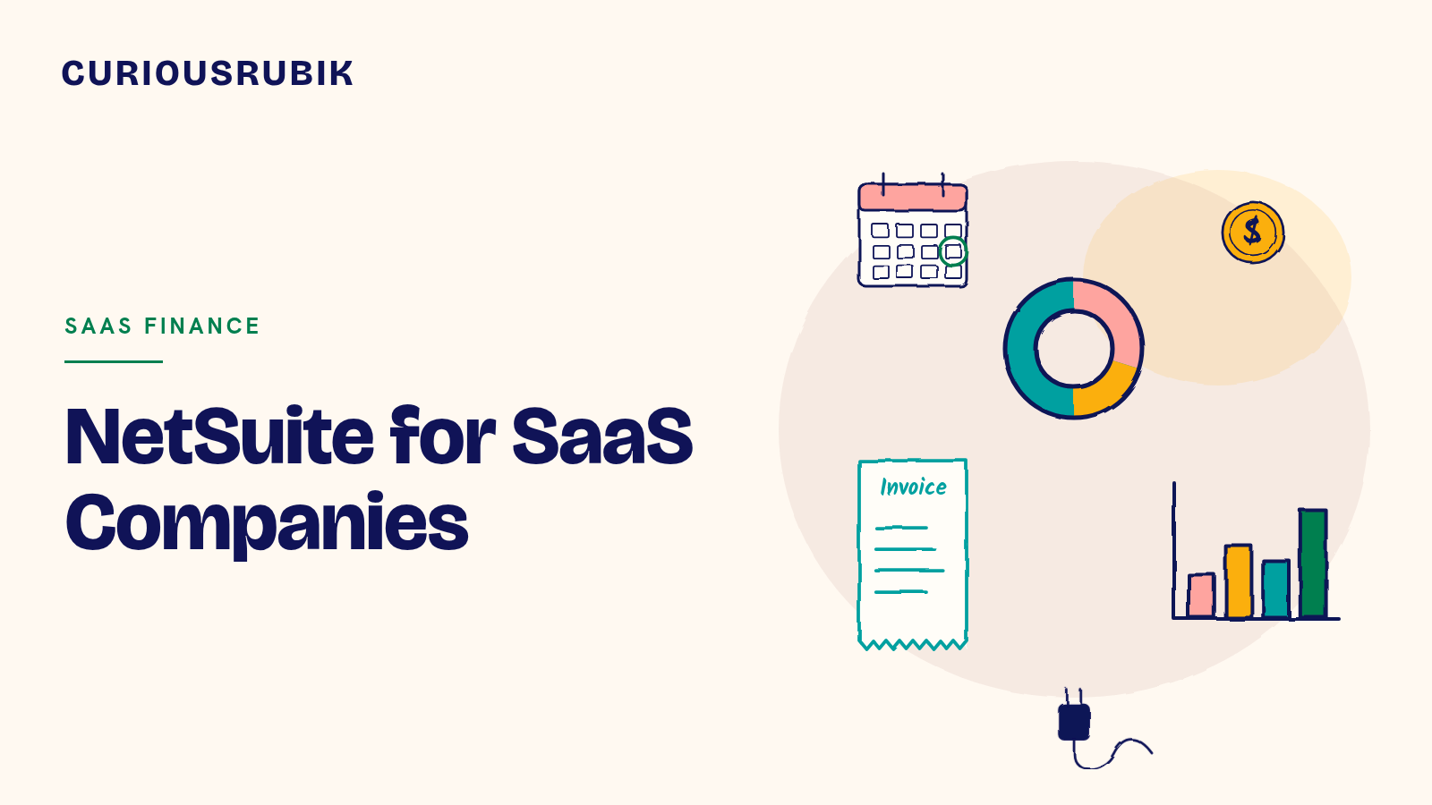 CURIOUSRUBIK title card reading NetSuite for SaaS Companies, with a sketched donut chart, an invoice, a bar chart, a calendar, a dollar coin and a plug for integrations