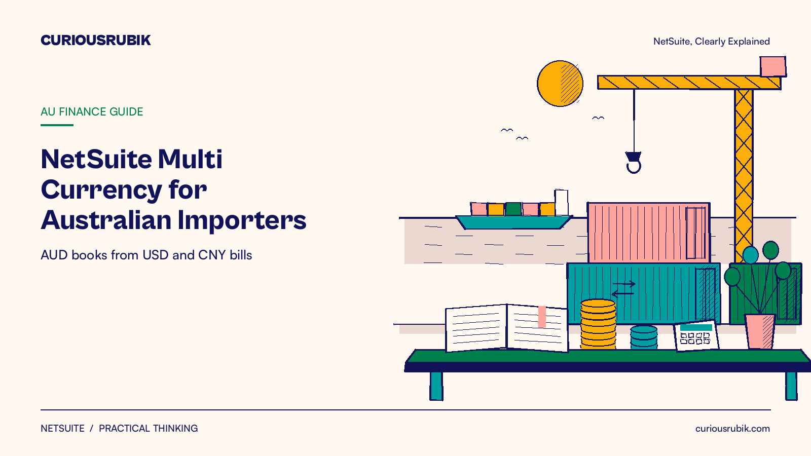 CURIOUSRUBIK poster for NetSuite multi currency in Australia: ink dock scene with containers, coin stacks and a ledger