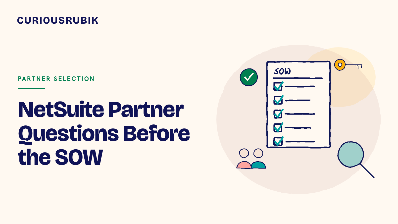 CURIOUSRUBIK title card reading NetSuite Partner Questions Before the SOW, with a sketched SOW document with ticks, a magnifier, a tick badge, two people and a key