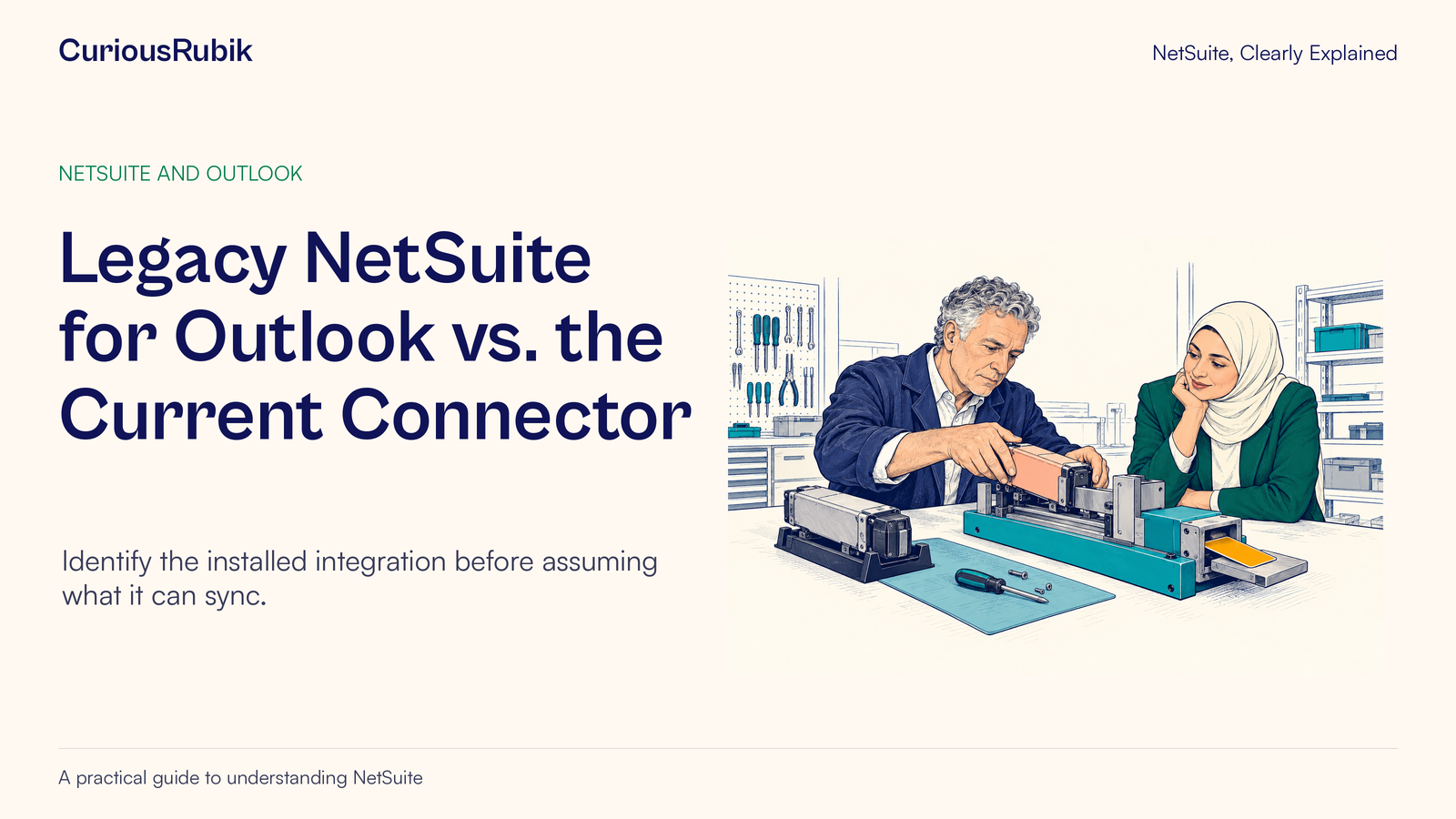 CuriousRubik poster: Legacy NetSuite for Outlook vs. the Current Connector. Two colleagues test a replacement tool before retiring an earlier one.