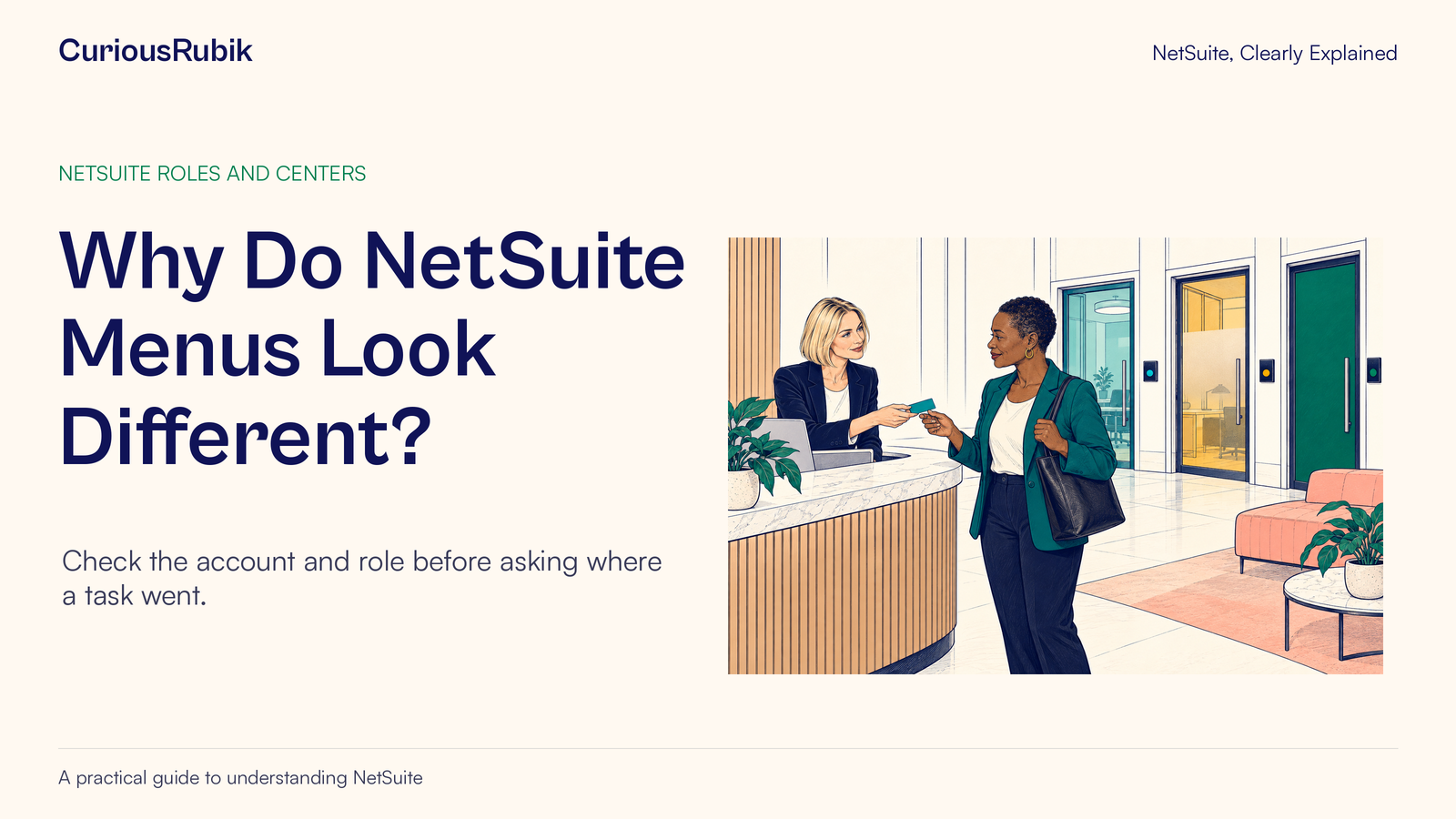 CuriousRubik poster: Why Do NetSuite Menus Look Different. A visitor receives an access card beside several separately controlled doors.